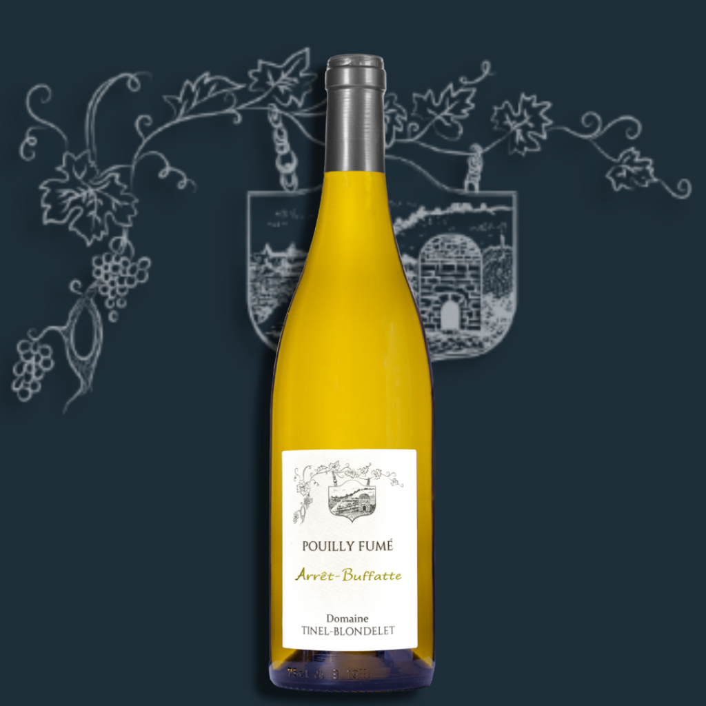 Pouilly-Fumé "Arrêt Buffatte" 2024 - Domaine Tinel-Blondelet