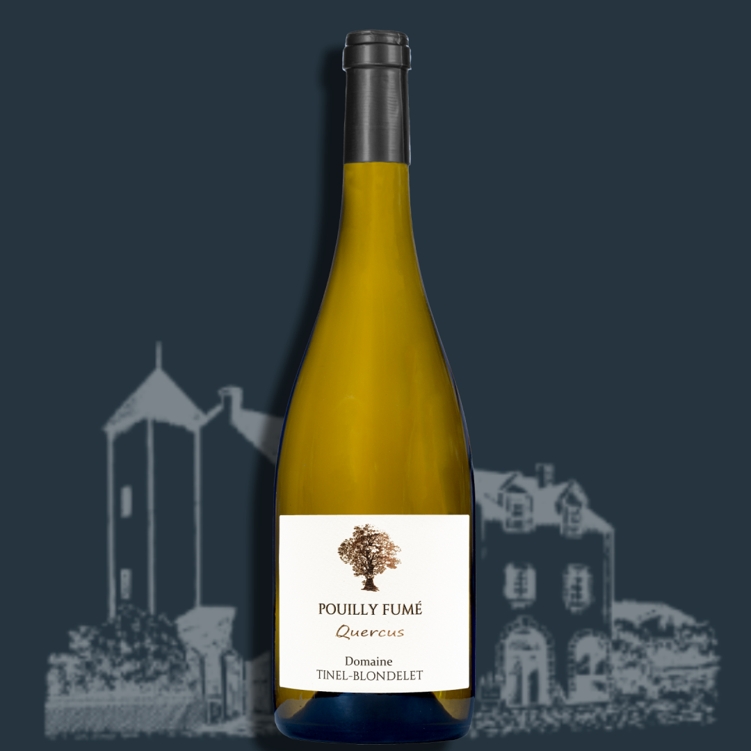 Pouilly Fumé Quercus 2022 - Domaine Tinel-Blondelet